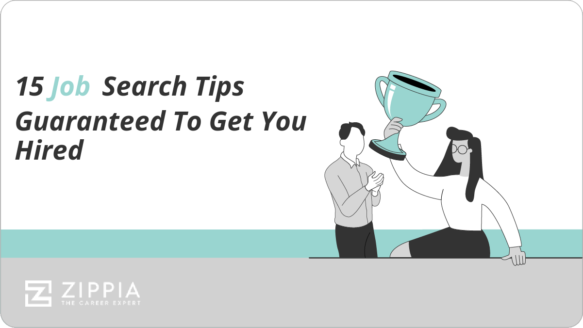 15 Job Search Tips Guaranteed to Get You Hired