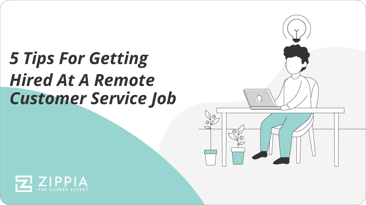 5 Tips for Getting Hired at a Remote Customer Service Job